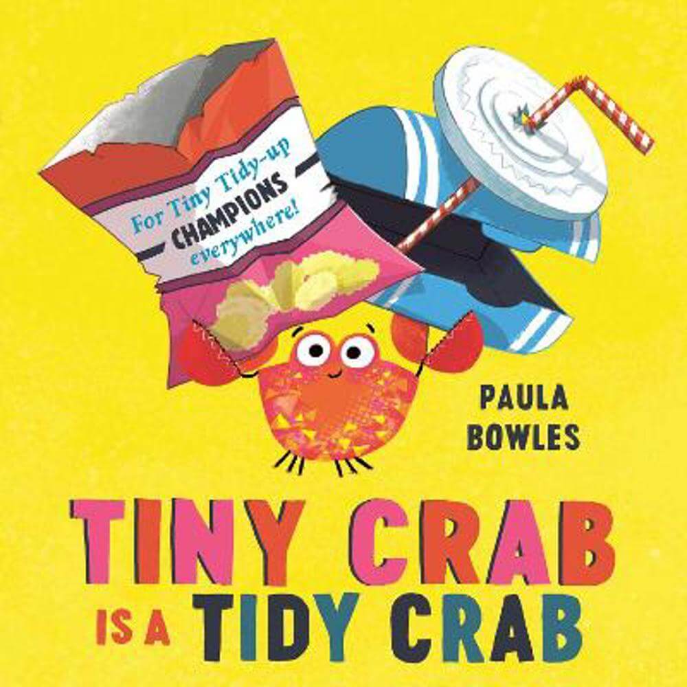 Tiny Crab is a Tidy Crab (Paperback) - Paula Bowles